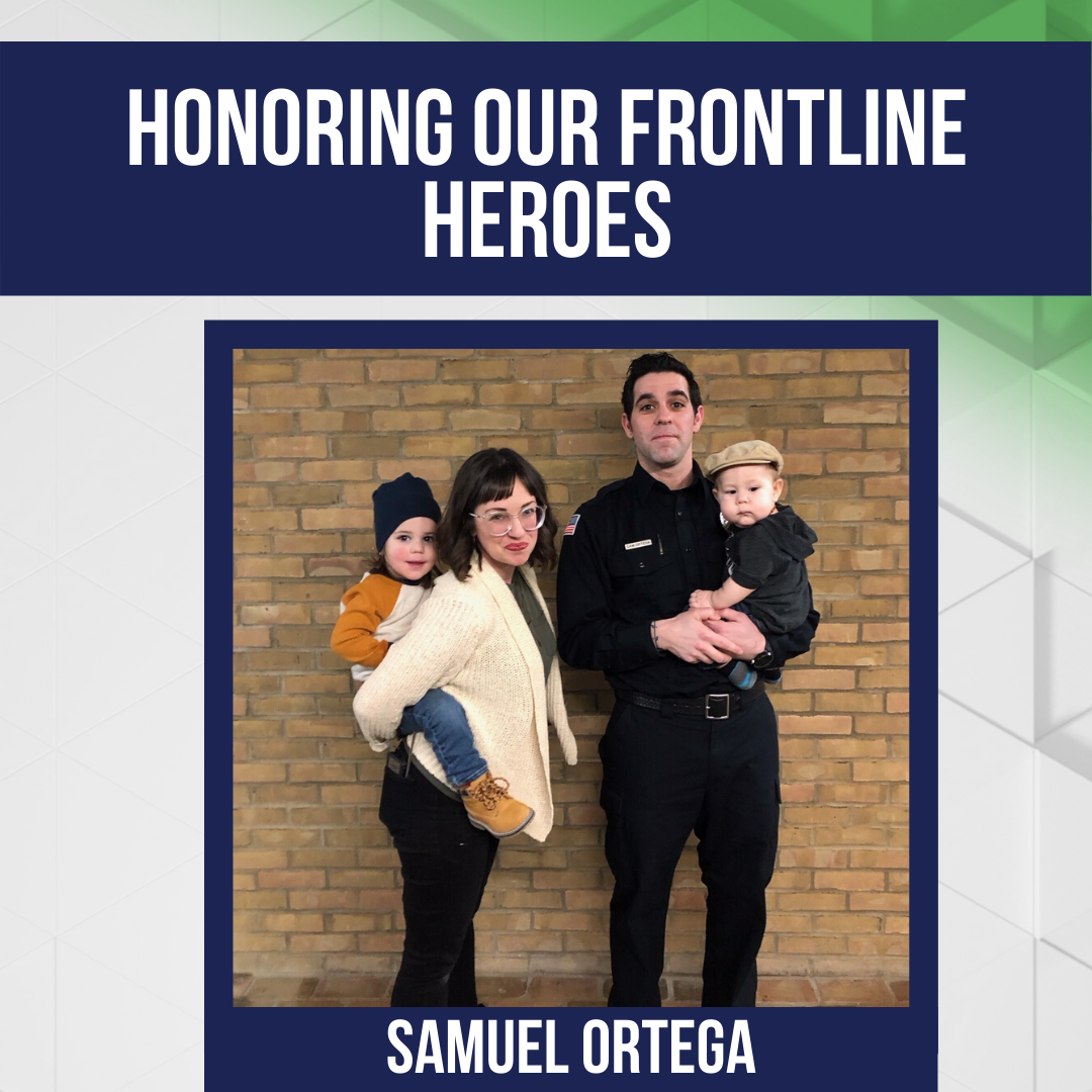 Honoring Our Frontlines Heroes: Samuel Ortega
