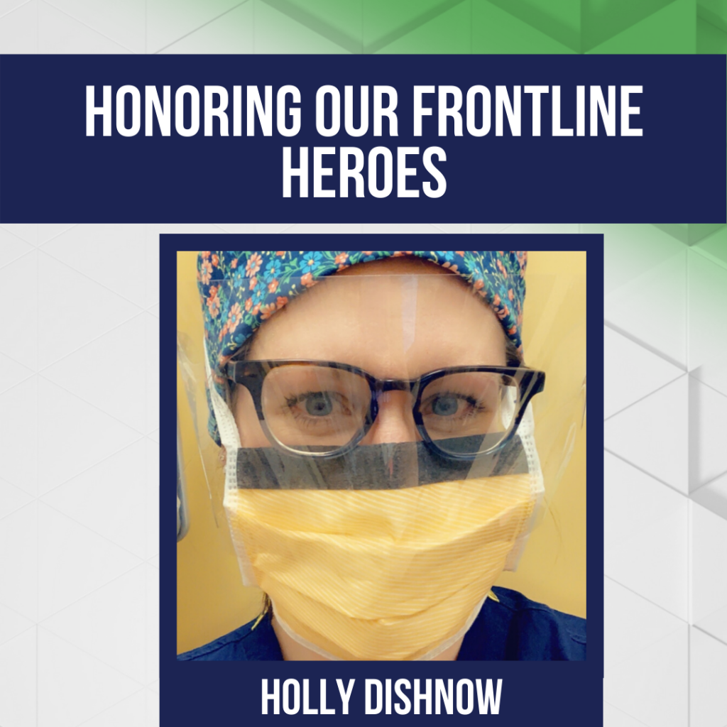Honoring Our Frontline Heroes: Holly Dishnow